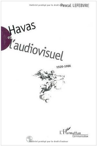 Beispielbild fr Havas et l'audiovisuel 1920-1986 zum Verkauf von Gallix