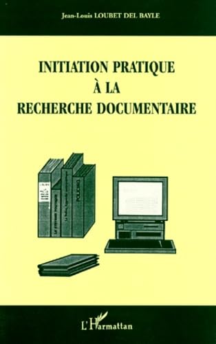 Beispielbild fr Initiation pratique  la recherche documentaire zum Verkauf von Ammareal