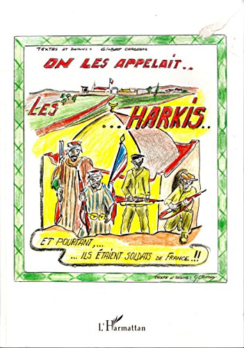 Stock image for On les appelait les harkis: Et pourtant ils taient soldats en France for sale by Ammareal