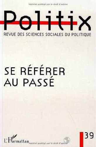 9782738461858: Politix, N 39/1997 : SE REFERER AU PASSE