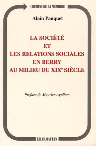 9782738462930: La socit et les relations sociales en Berry au milieu du XIXe sicle
