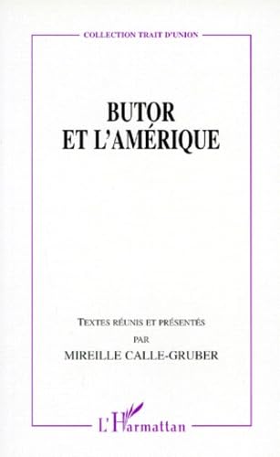 Beispielbild fr Butor et l'Amrique zum Verkauf von Chapitre.com : livres et presse ancienne