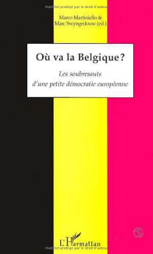 Beispielbild fr O va la Belgique ?: Les soubresauts d'une petite dmocratie europenne zum Verkauf von Gallix