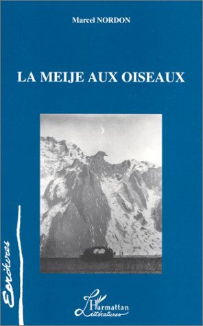 Beispielbild fr La Meije Aux Oiseaux zum Verkauf von Gallix