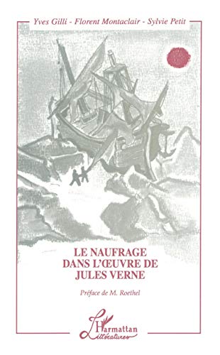 Stock image for Le naufrage dans l'oeuvre de Jules Verne for sale by Les mots en page
