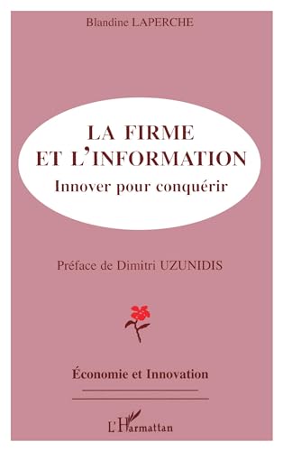 9782738465498: La Firme et l'information: Innover pour conqurir