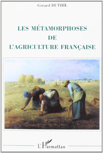 Beispielbild fr Les mtamorphoses de l'agriculture franaise zum Verkauf von Gallix