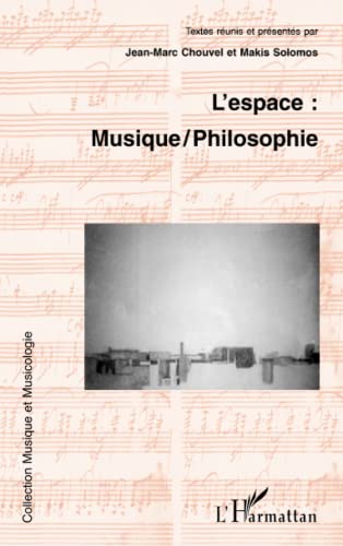 Stock image for L'espace : musique /philosophie (French Edition) for sale by Gallix