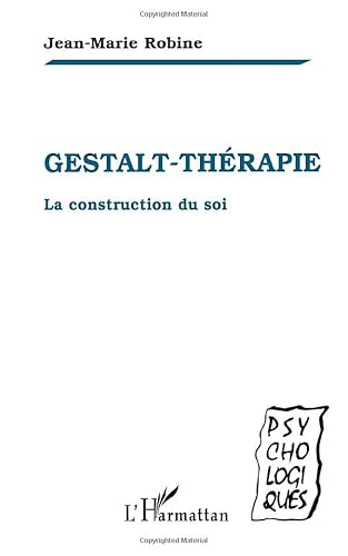 Beispielbild fr Gestalt-Therapie: La construction du soi (French Edition) zum Verkauf von Gallix
