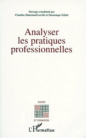 Stock image for Analyser les pratiques professionnelles for sale by Chapitre.com : livres et presse ancienne