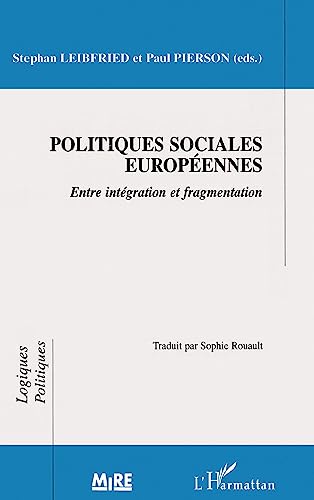 Stock image for Politiques Sociales Europennes: Entre intgration et fragmentation for sale by Gallix