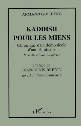 9782738466341: Kaddish pour les miens. Chronique d'un demi-sicle d'antismitisme