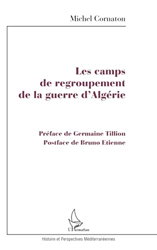 Stock image for LES CAMPS DE REGROUPEMENT DE LA GUERRE D'ALGRIE (French Edition) for sale by Gallix