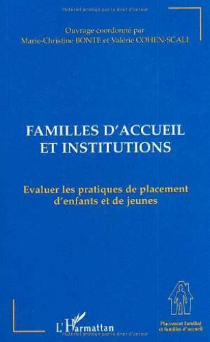 Stock image for Familles D'accueil Et Institutions : valuer Les Pratiques De Placement D'enfants Et De Jeunes for sale by RECYCLIVRE