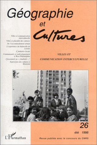 Stock image for Gographie et Cultures : villes et communication interculturelle, numro 26 for sale by Ammareal