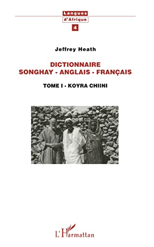 Beispielbild fr Dictionnaire Songhay-Anglais-Franais: Tome I - Korya Chiini (French Edition) zum Verkauf von Gallix