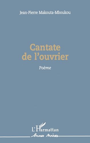 Stock image for Cantate de l'ouvrier: Pome for sale by Gallix