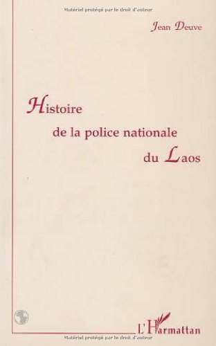 Beispielbild fr Histoire de la police nationale du Laos zum Verkauf von Chapitre.com : livres et presse ancienne
