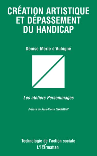 Stock image for Cration artistique et dpassement du handicap: Les ateliers Personimages for sale by Ammareal