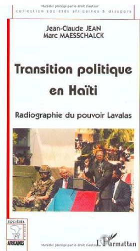9782738471635: TRANSITION POLITIQUE EN HAITI.: Radiographie du pouvoir Lavalas