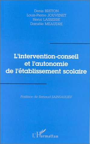 Stock image for L'intervention-Conseil et l'autonomie de l'tablissement Scolaire for sale by Gallix