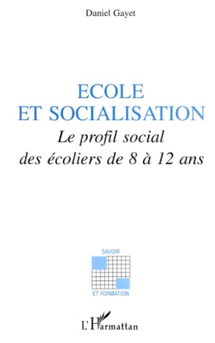 Beispielbild fr Ecole et socialisation: Le profil social des coliers de 8  12 ans zum Verkauf von Ammareal