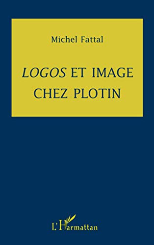 Imagen de archivo de Logos et image chez Plotin (French Edition) a la venta por Solr Books