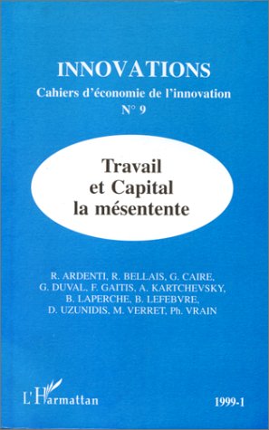 9782738473721: Innovations Numero 9 : Travail Et Capital, La Mesentente