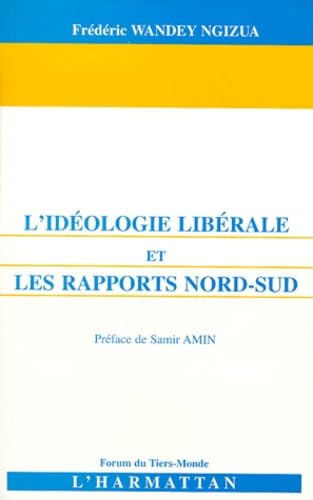 L'idéologie libérale et les rapports Nord-Sud