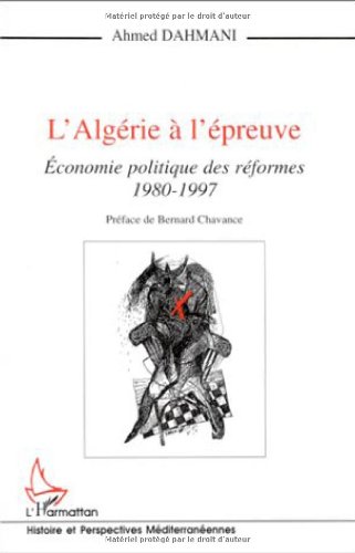 9782738474971: L'Algrie  l'preuve: conomie politique des rformes 1980-1997