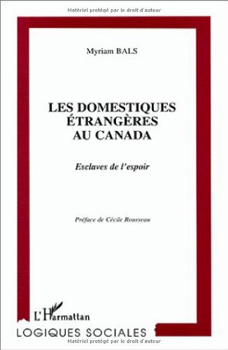 Imagen de archivo de Domestiques Etrangres au Canada (les) Esclaves de l'E a la venta por Librairie Th  la page