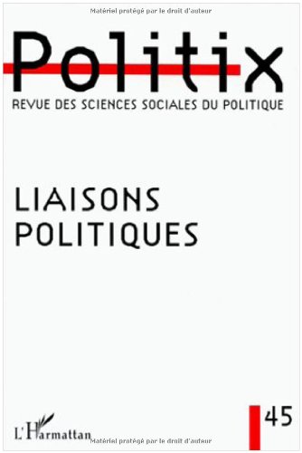 Stock image for LIAISONS POLITIQUES (45) for sale by Gallix