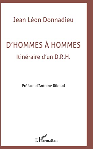 Imagen de archivo de D'hommes  hommes. Itinraire d'un DRH a la venta por Ammareal