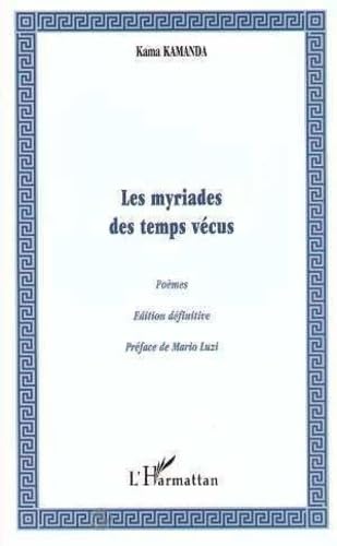 Imagen de archivo de Les myriades des temps vcus: Pomes [Broch] Kamanda, Kama Sywor a la venta por Au bon livre