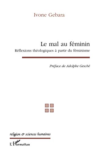 Imagen de archivo de LE MAL AU FMININ: Rflexions thologiques  partir du fminisme (French Edition) a la venta por Gallix