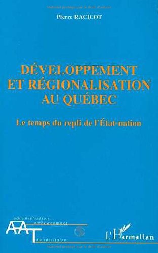 Développement et régionalisation au Québec
