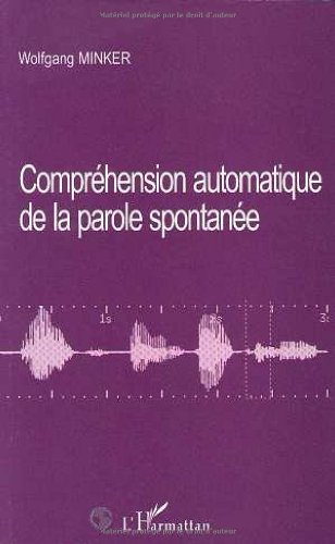 Stock image for Comprhension automatique de la parole spontane for sale by Ammareal