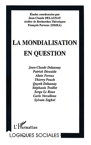 Stock image for La mondialisation en question for sale by Chapitre.com : livres et presse ancienne