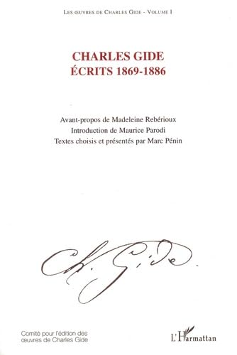 Les oeuvres de Charles Gide, écrits 1869-1886, volume 1. Textes choisis et présentés, introductio...