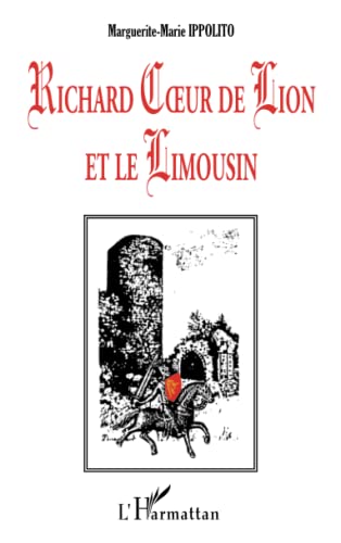 Imagen de archivo de RICHARD C?UR DE LION ET LE LIMOUSIN (French Edition) a la venta por Gallix