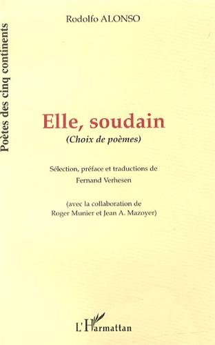 Beispielbild fr Elle Soudain (Choix de Poemes) [Mass Market Paperback] Alonso, Rodolfo zum Verkauf von LIVREAUTRESORSAS