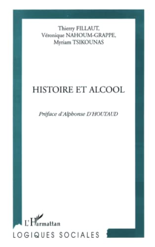 Beispielbild fr HISTOIRE ET ALCOOL (French Edition) zum Verkauf von Gallix
