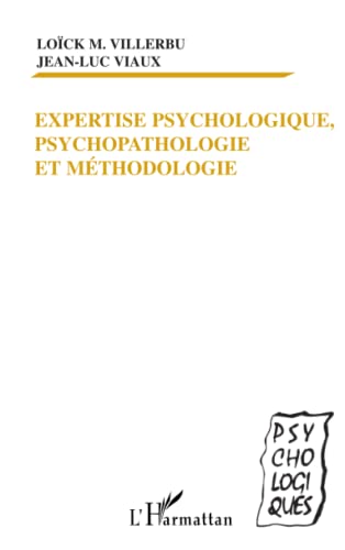 Stock image for EXPERTISE PSYCHOLOGIQUE, PSYCHOPATHOLOGIE ET METHODOLOGIE (French Edition) for sale by Gallix