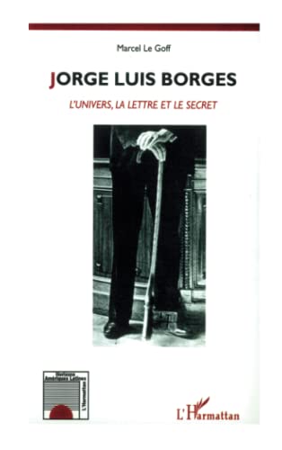 Stock image for Jose Luis Borges - L'univers, la lettre et le secret for sale by Ammareal