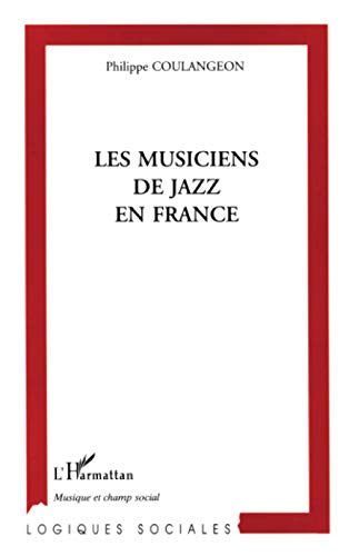 Beispielbild fr Les musiciens de jazz en France zum Verkauf von medimops