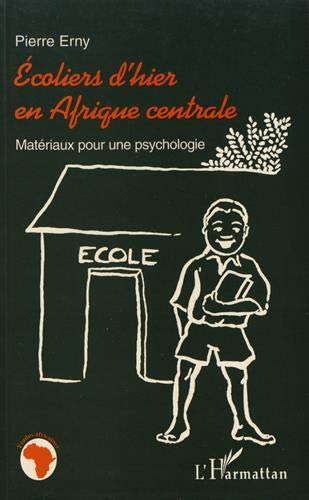 Imagen de archivo de Ecoliers d'hier en Afrique centrale - Matriaux pour une psychologie a la venta por Librairie Th  la page