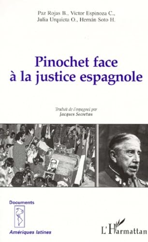 PINOCHET FACE Ã€ LA JUSTICE ESPAGNOLE (9782738483188) by H Hernan Soto