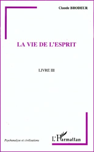 Imagen de archivo de LA VIE DE L'ESPRIT: Livre III a la venta por Gallix