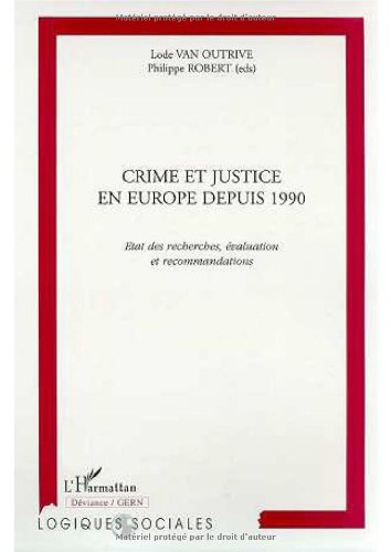Stock image for CRIME ET JUSTICE EN EUROPE DEPUIS 1990: tat des recherches, valuation et recommandations for sale by Gallix
