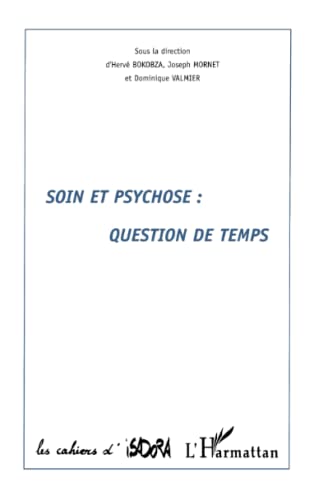 Beispielbild fr Soins et psychose : question de temps zum Verkauf von medimops